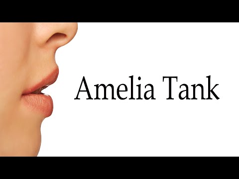 How to Pronounce Amelia Tank