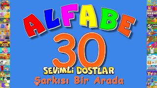 ABC Alfabe 30 Şarkı bir arada Sevimli Dostlar Eğitici Çizgi Film Çocuk Şarkıları Videoları
