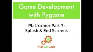 Pygame Platformer Part 7: Splash & End Screens