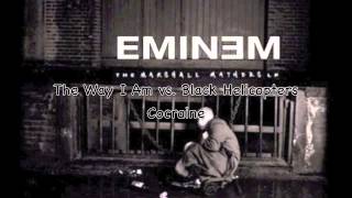 The way i am vs black helicopters - Eminem/Necro (Cocraine)