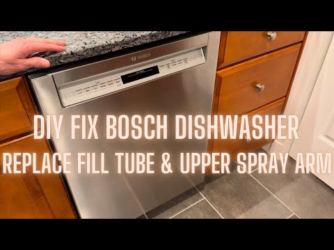 Bosch Dishwasher How to Replace the Fill Tube and Upper Spray Arm