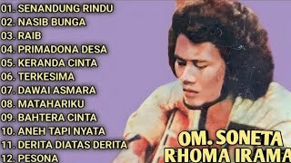 Download lagu RHOMA IRAMA DAN OM SONETA FULL ALBUM SENANDUNG RINDU - RAIB -  DAWAI ASMARA - BAHTERA CINTA mp3