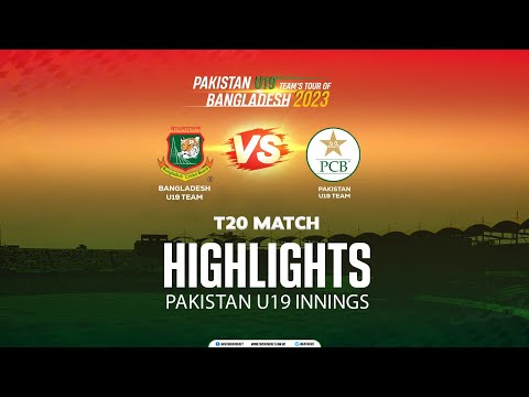 Bangladesh U19 Vs Pakistan U19 | T20 Match | Pakistan Innings