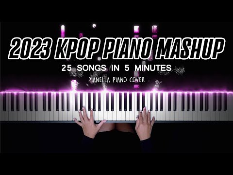 2023 KPOP PIANO MASHUP! - 25 TOP HITS IN 5 MINUTES| Piano Cover by Pianella Piano