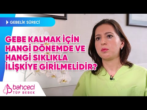 Gebe Kalabilmek İçin Hangi Dönemde ve Hangi Sıklıkla İlişkiye Girilmelidir?