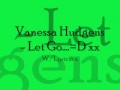 Vanessa Hudgens - Let Go With Lyrics[HQ]