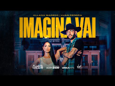 Allana Macedo e Luan Pereira - Imagina Vai