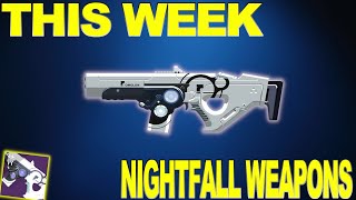 THIS WEEK Nightfall Weapons - Destiny 2