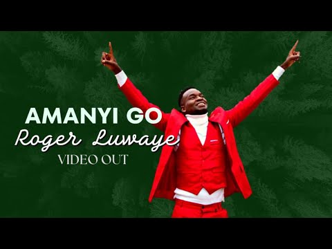 Amanyi go by Roger Luwaye (official video 2023)