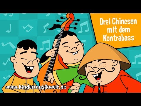 Drei Chinesen mit dem Kontrabass | Kinderlied zum Mitsingen | Kindermusikwelt