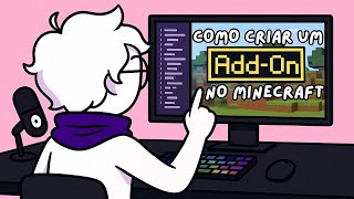 A VERDADE SOBRE CRIAR ADDONS NO MINECRAFT (ninguém te contou isso)