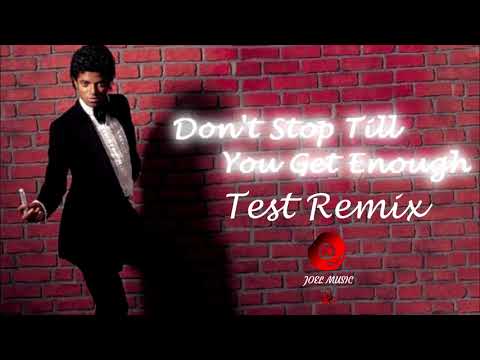 Michael Jackson - Don't Stop 'Til You Get Enough (Remix Test)