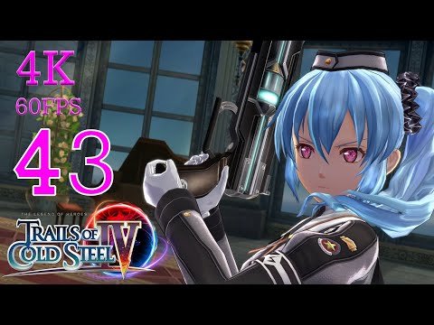 Trails of Cold Steel IV Walkthrough | 4K 60FPS Full Gameplay | Part 43