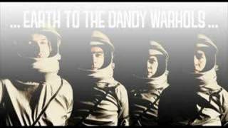 The Dandy Warhols - Now You Love Me