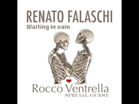 Renato Falaschi with Rocco Ventrella - Waiting In Vain (Unofficial)