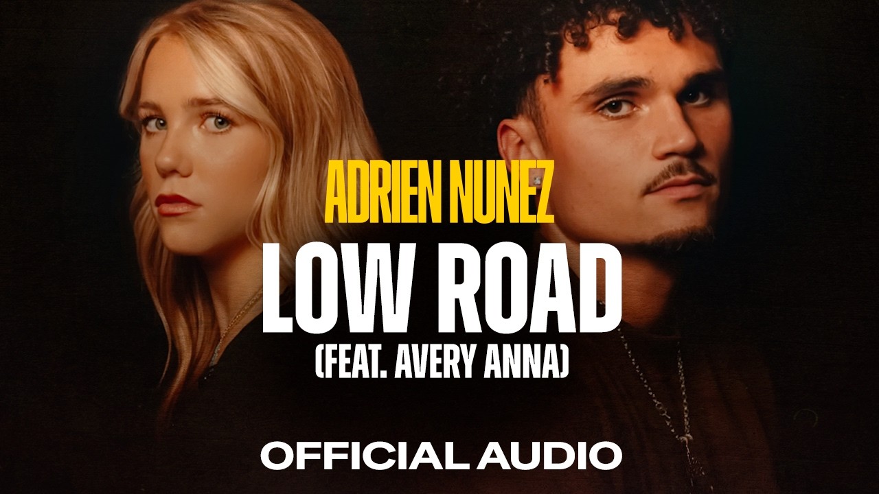 Adrien Nunez - LOW ROAD (SLOW ROAD) (feat. Avery Anna) [Audio]