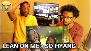 So Hyang - Lean on me (REACTION)