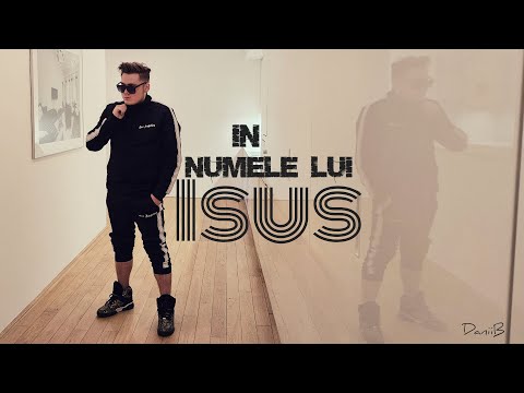 DaniiB - ÎN NUMELE LUI ISUS | MusicVideo