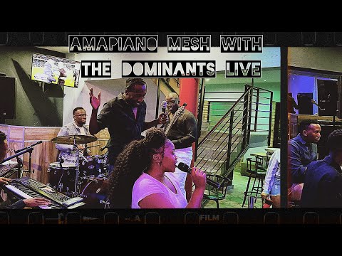 Amapiano Mesh With The Dominants Live