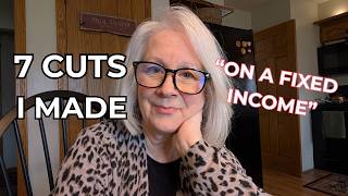 7 Things I CUT OUT of My Fixed Income to SAVE MONEY in Retirement