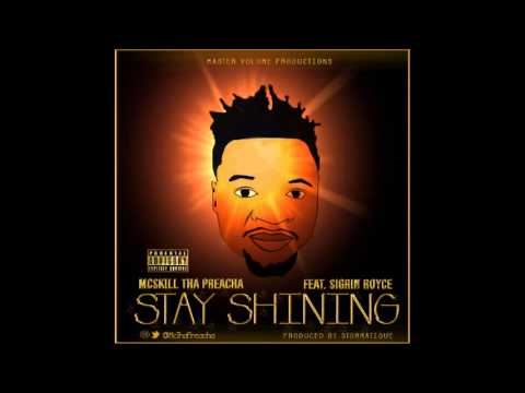 MCskill ThaPreacha - Stay Shining (feat. Sigrin Royce) [Prod. Stormatique]