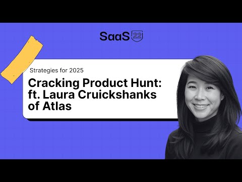 Cracking Product Hunt ft. Laura Cruickshanks (Atlas)