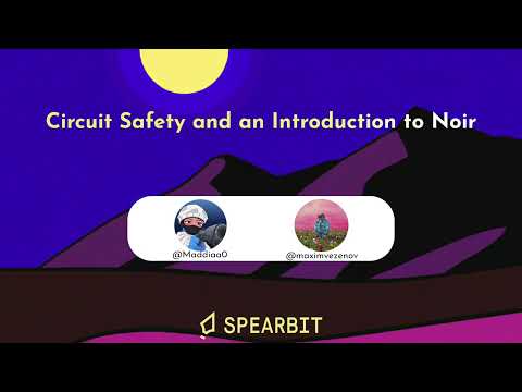 Circuit Safety and an Introduction to Noir with Maddiaa & Maxim (Aztec Network)