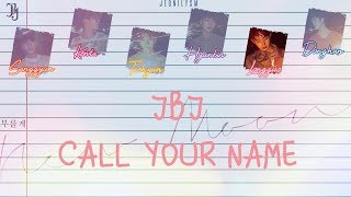 JBJ (Just Be Joyful) - 부를게 (Call Your Name) [Lyrics Han|Rom|Eng Color Coded]
