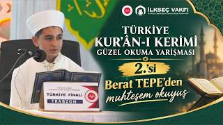 Türkiye Kur'ân-ı Güzel Okuma Yarışması ikincisi Berat Tepe'den muhteşem okuyuş.