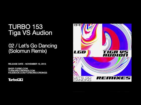 Tiga VS Audion - Let's Go Dancing (Solomun Remix)
