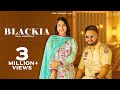 Blackia Jass Sidhwan Ft Ritu Jass Seerat Manoj Sharma Latest Punjabi Songs 2023 2024