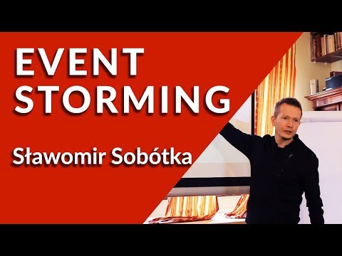 Event Storming - Sławomir Sobótka - Chamberconf 2018