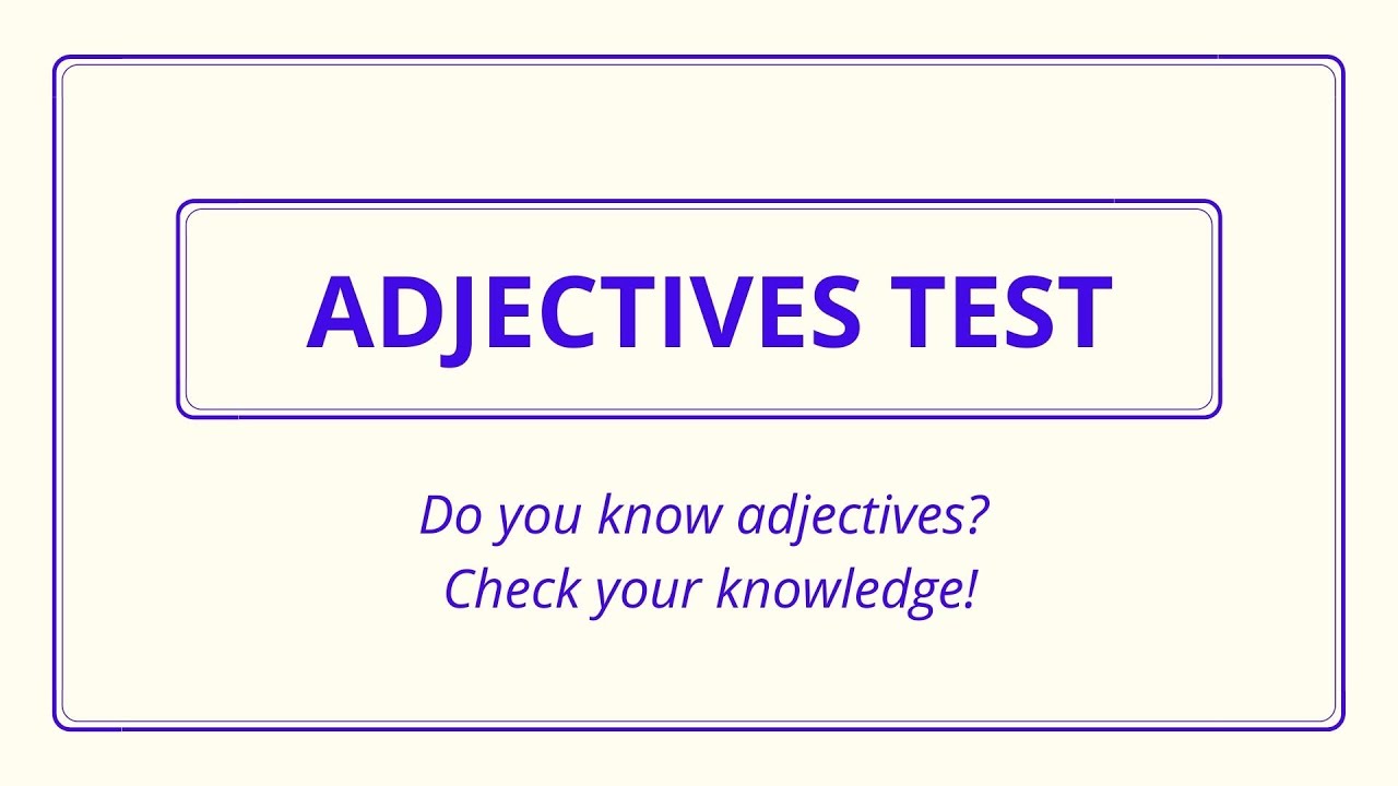 Adjectives Test - English Grammar Test