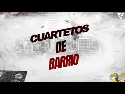 CUARTETOS DE BARRIO | Dj Enzo Vizcarra 