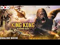 KING KONG IS COMING BACK Hollywood Full Action Adventure English Movie Dimensionondemand
