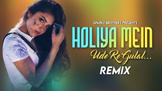 Happy Holi 2019  Holiya Me Ude Re Gulal Ila Arun DJ Sam3dm SparkZ X DJ Prks SparkZ