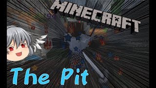 The Pitでも大量キルを狙い(たい【マインクラフト/ゆっくり実況】