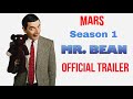 Mr Bean Season 1 Official Trailer Mars