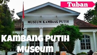 preview picture of video 'Kambang Putih Historical Museum - Tuban - East Java'