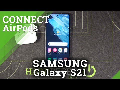 How to Pair AirPods with Samsung Galaxy S21?