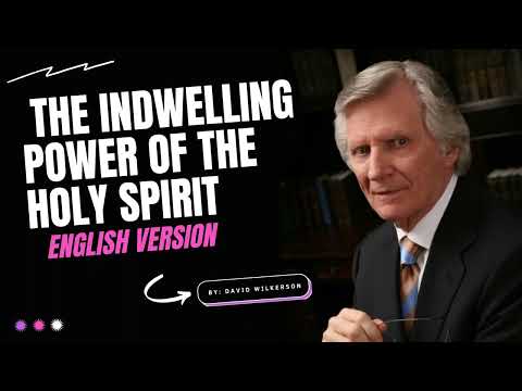 The Indwelling Power of the Holy Spirit By David Wilkerson