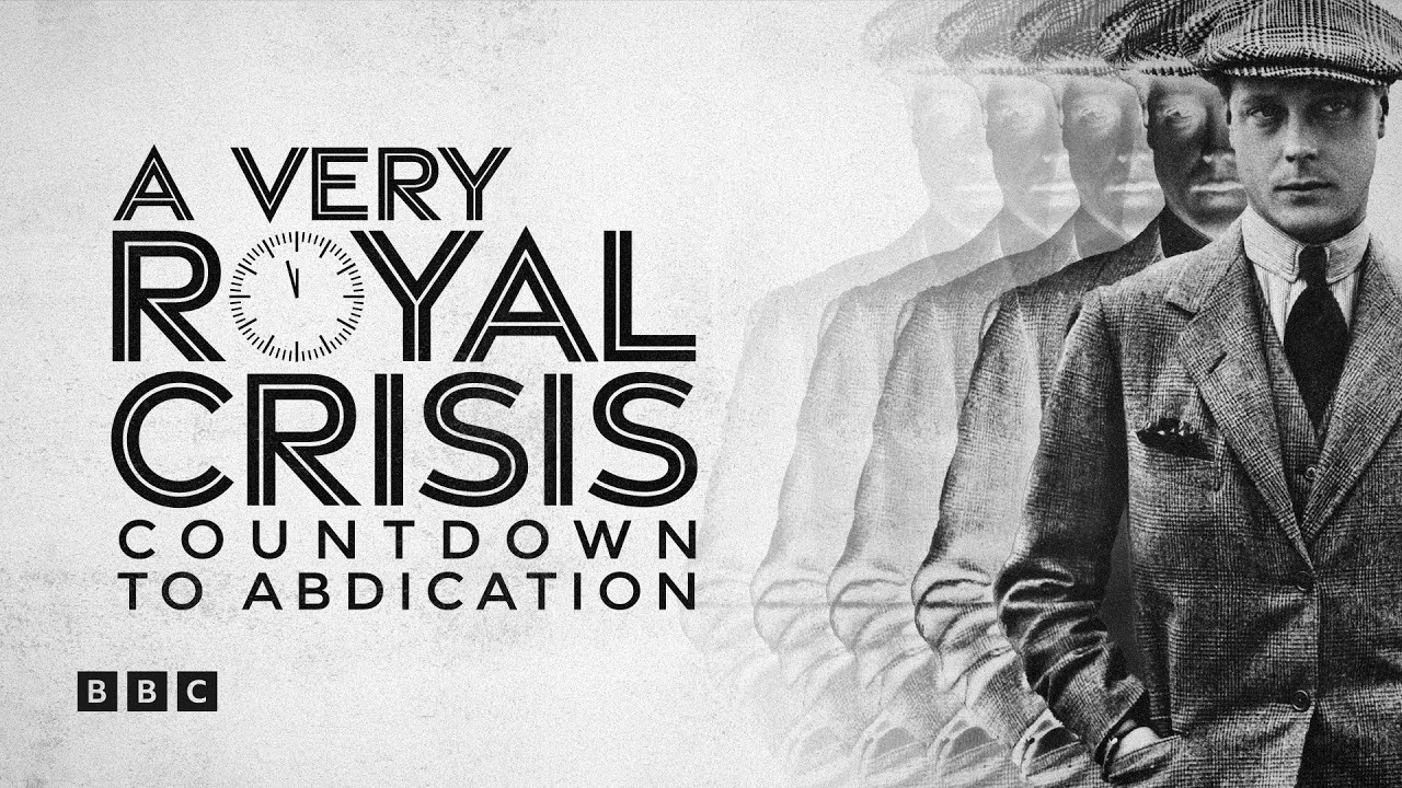 A Very Royal Crisis: A Countdown to Abdication | BBC Select