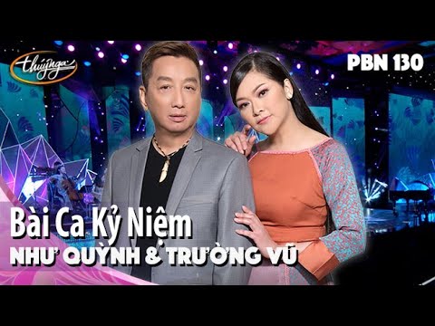 PBN 130 | Như Quỳnh & Trường Vũ - Bài Ca Kỷ Niệm