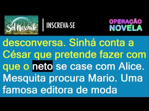 Sol Nascente  Quarta-feira, 15/02/2017 - cap. 146