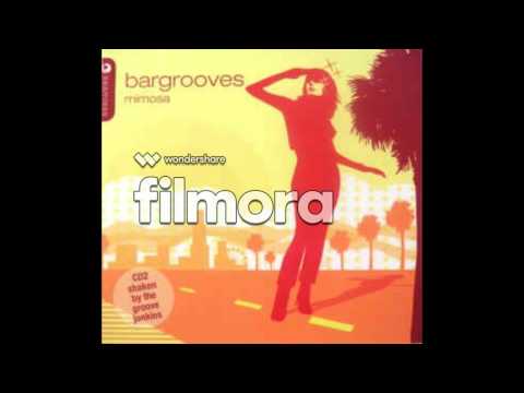 (VA) Bargrooves - Mimosa - The Beginerz - New York Taxi
