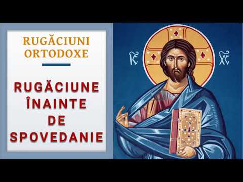 Rugaciuni Ortodoxe: Rugaciune inainte de spovedanie (audio)
