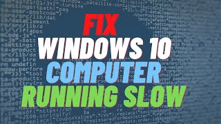 Fix Windows 10 Computer Running Slow
