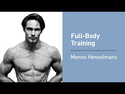 Menno Henselmans on the Benefits of Full-Body Workouts