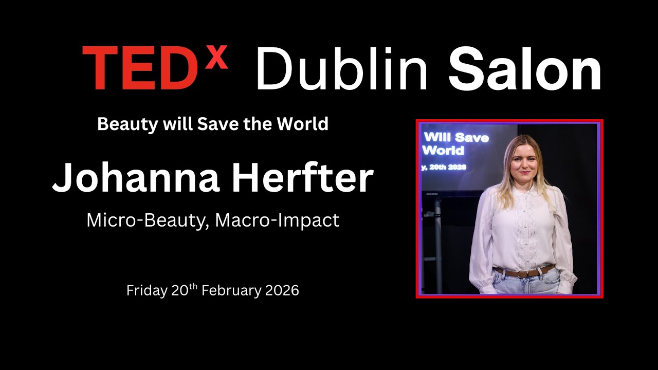 The macro impact of micro beauty | Johanna Herfter | TEDxDublin Salon