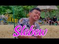 Rahmat Tahalu SLEBEW Music Video